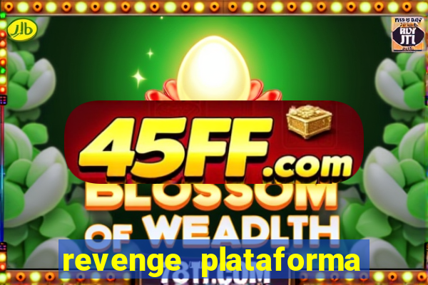 revenge plataforma de jogos